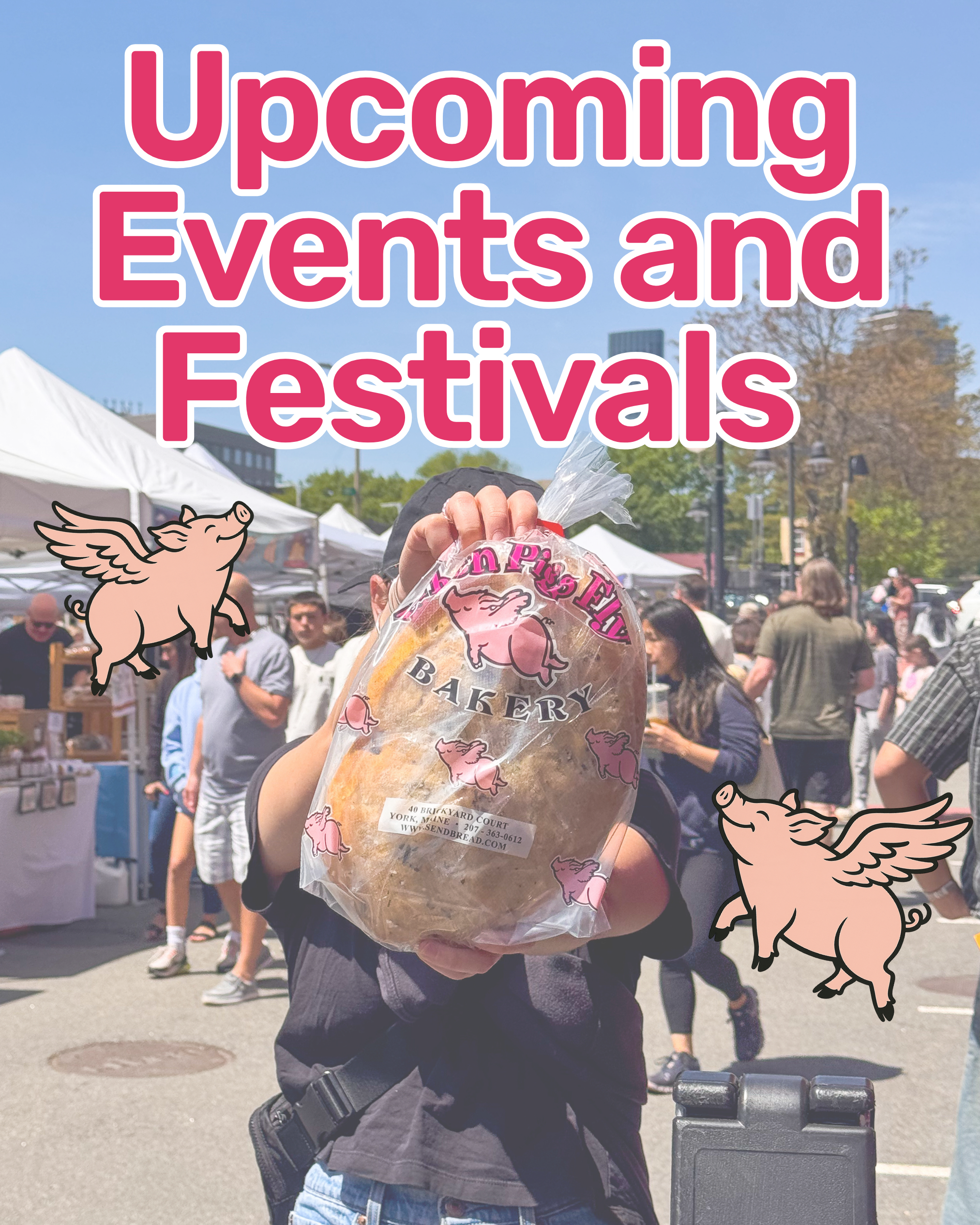 Upcoming Events and Festivals – When Pigs Fly Breads
