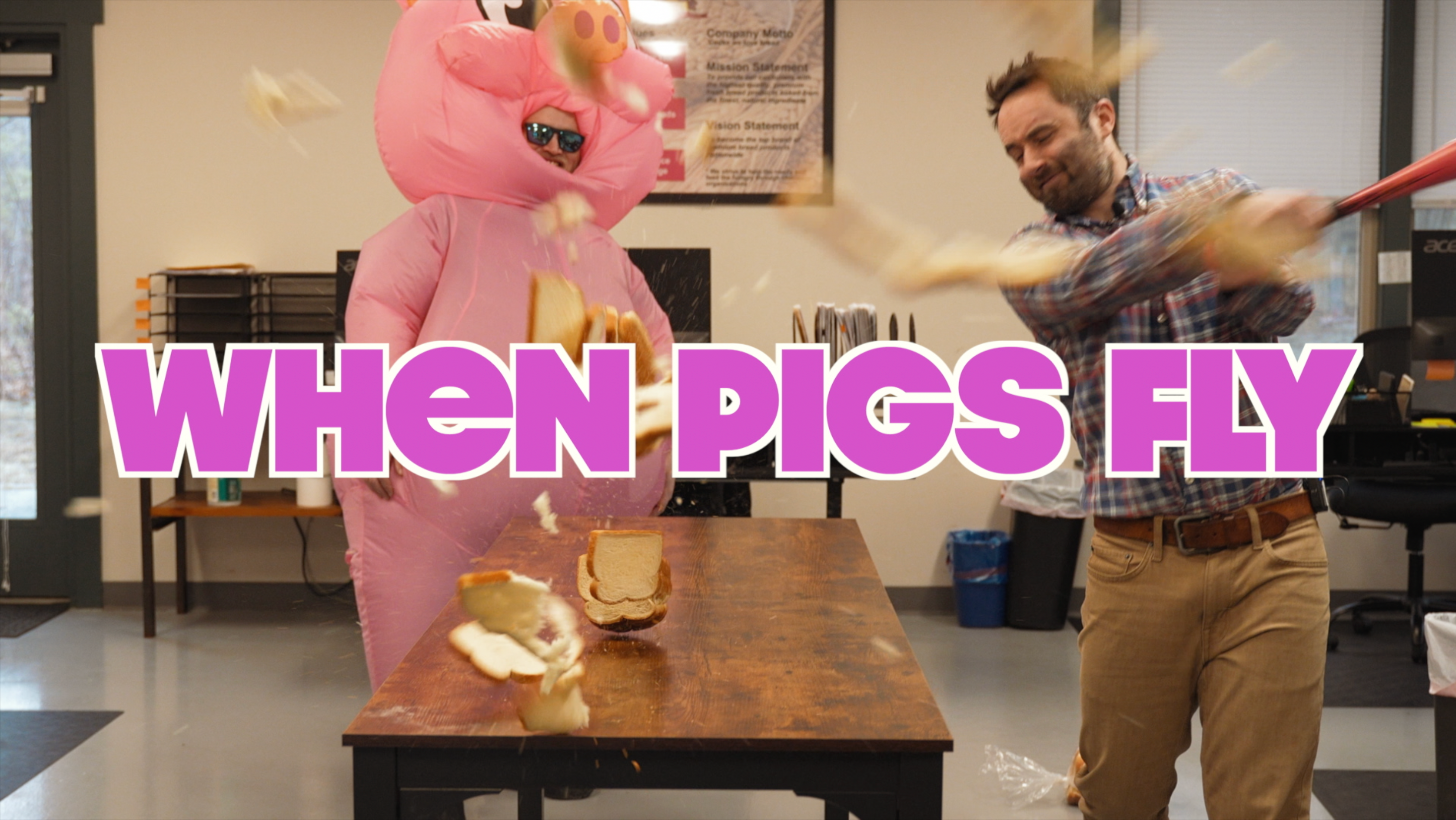 Load video: WHEN PIGS FLY